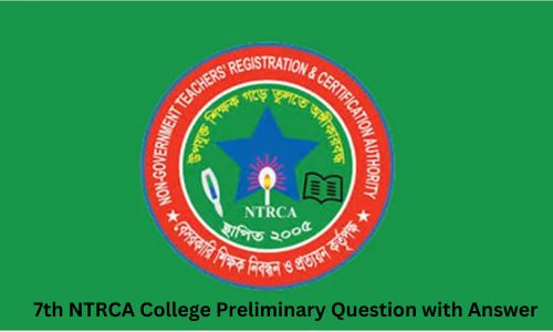 7th NTRCA College Preliminary Question with Answer
