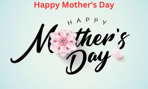 Mother’s Day 24: When is Mother’s Day this year?